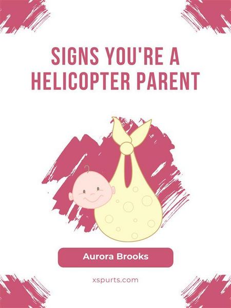 Produktbild: Signs You're a Helicopter Parent