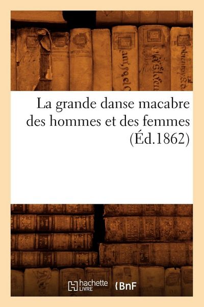 Produktbild: La grande danse macabre des hommes et des femmes (&Eacute;d.1862)