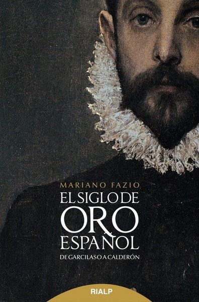 Produktbild: El Siglo de Oro espa&ntilde;ol : de Garcilaso a Calder&oacute;n