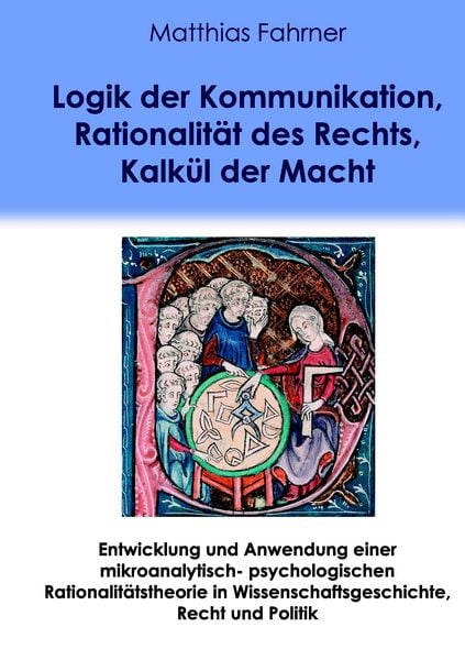 Produktbild: Logik der Kommunikation, Rationalit&auml;t des Rechts, Kalk&uuml;l der Macht