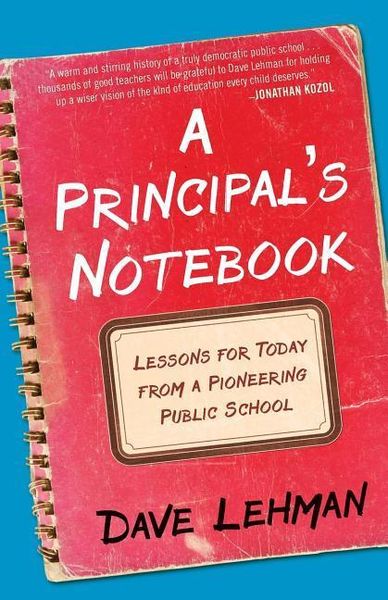 Produktbild: A Principal's Notebook: Lessons for Today from a Pioneering Public School