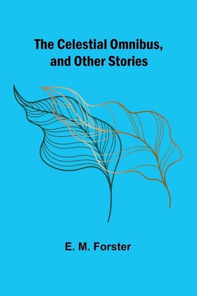 Produktbild: The Celestial Omnibus, and Other Stories
