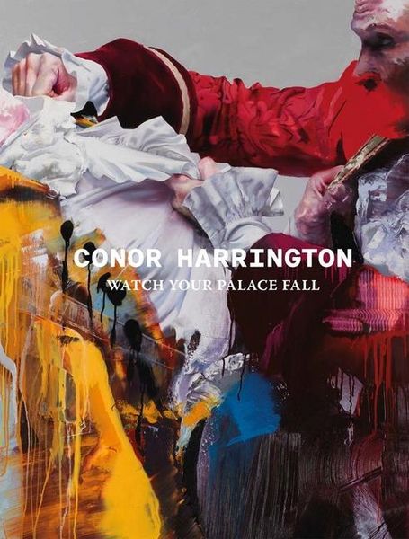 Produktbild: Conor Harrington: Watch Your Palace Fall
