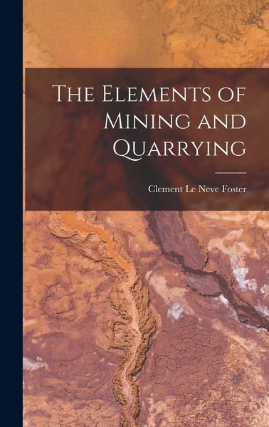 Produktbild: The Elements of Mining and Quarrying