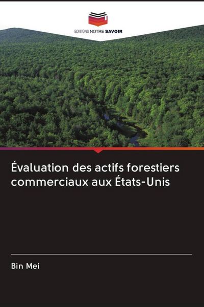 Produktbild: &Eacute;valuation des actifs forestiers commerciaux aux &Eacute;tats-Unis