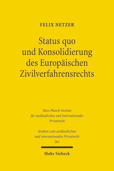 Produktbild: Status quo und Konsolidierung des Europ&auml;ischen Zivilverfahrensrechts