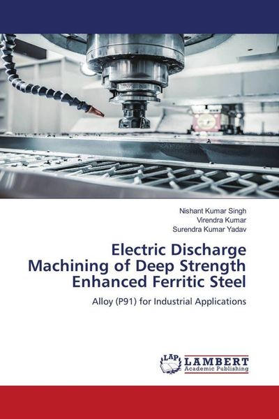 Produktbild: Electric Discharge Machining of Deep Strength Enhanced Ferritic Steel