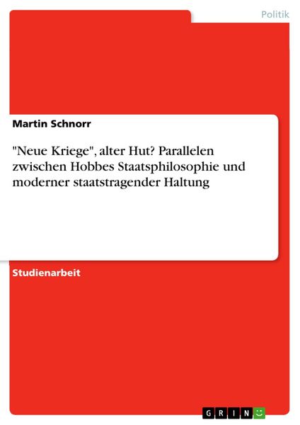 Produktbild: "Neue Kriege", alter Hut? Parallelen zwischen Hobbes Staatsphilosophie und moderner staatstragender Haltung