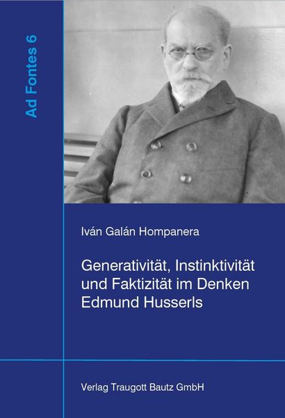 Produktbild: Generativit&auml;t, Instinktivit&auml;t und Faktizit&auml;t im Denken Edmund Husserls