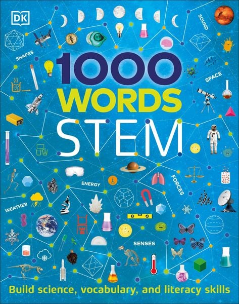 1000 Words: STEM, Gebundene Ausgabe von DK, Dorling Kindersley Travel & Learning, 978-0-241-45896-9