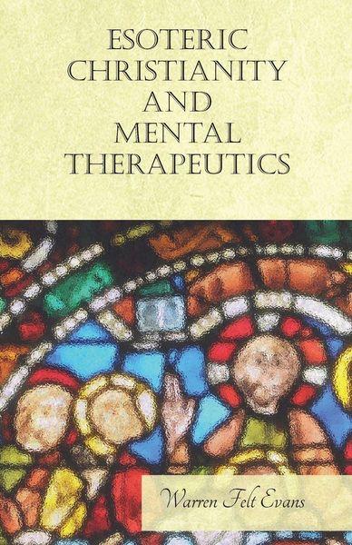 Produktbild: Esoteric Christianity and Mental Therapeutics