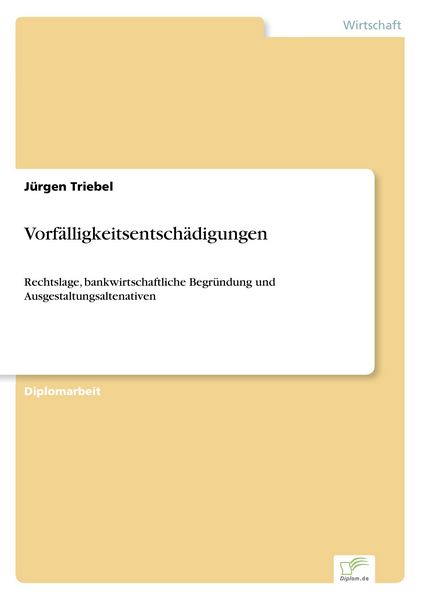 Vorfälligkeitsentschädigungen, Taschenbuch von Jürgen Triebel, GRIN, 9783838638713