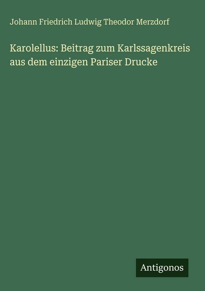 Produktbild: Karolellus: Beitrag zum Karlssagenkreis aus dem einzigen Pariser Drucke