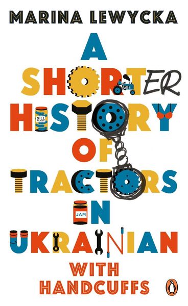 Produktbild: A Shorter History of Tractors in Ukrainian with Handcuffs