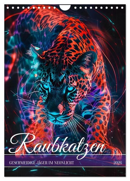 Produktbild: Raubkatzen - Geschmeidige J&auml;ger im Neonlicht (Wandkalender 2026 DIN A4 hoch), CALVENDO Monatskalender