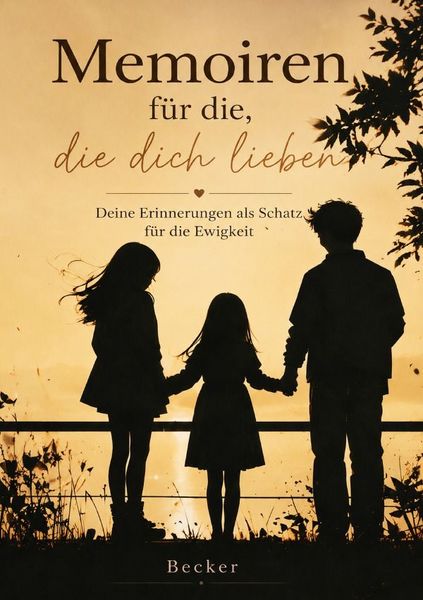 Produktbild: Memoiren f&uuml;r die, die dich lieben