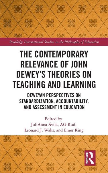 Produktbild: The Contemporary Relevance of John Dewey's Theories on Teaching and Learning