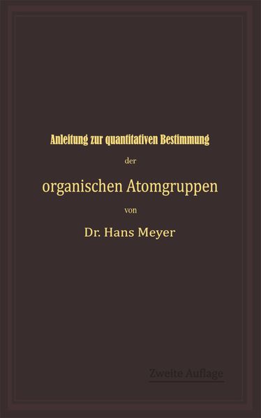 Produktbild: Anleitung zur quantitativen Bestimmung der organischen Atomgruppen
