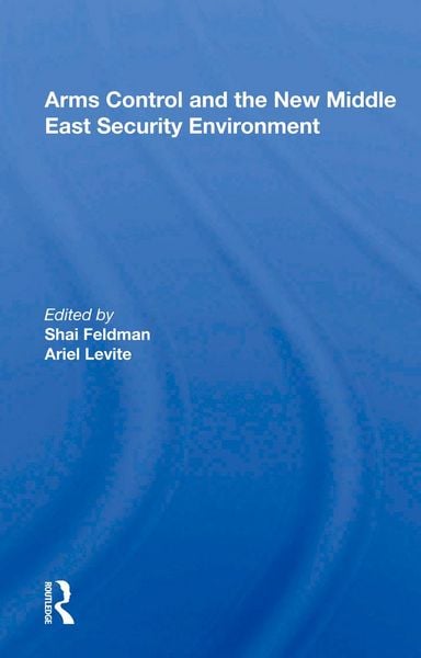 Produktbild: Arms Control And The New Middle East Security Environment