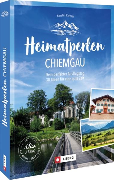 Heimatperlen Chiemgau, Taschenbuch von Kerstin Riemer, Bruckmann, 978-3-86246-887-4