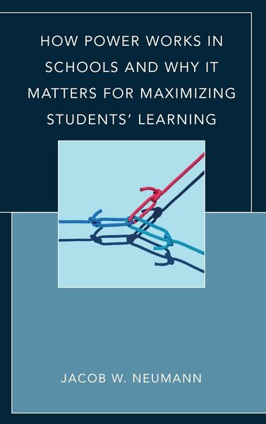 Produktbild: How Power Works in Schools and Why It Matters for Maximizing Students' Learning