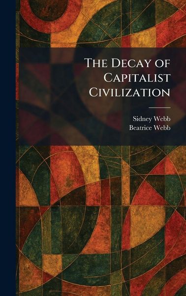 Produktbild: The Decay of Capitalist Civilization
