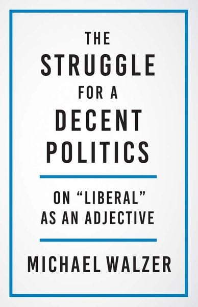 Produktbild: The Struggle for a Decent Politics