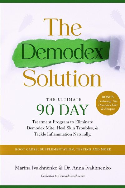 Produktbild: The Demodex Solution: The Ultimate 90 Day Treatment Program to Eliminate Demodex Mite, Heal Skin Troubles, & Tackle Inflammation Naturally.