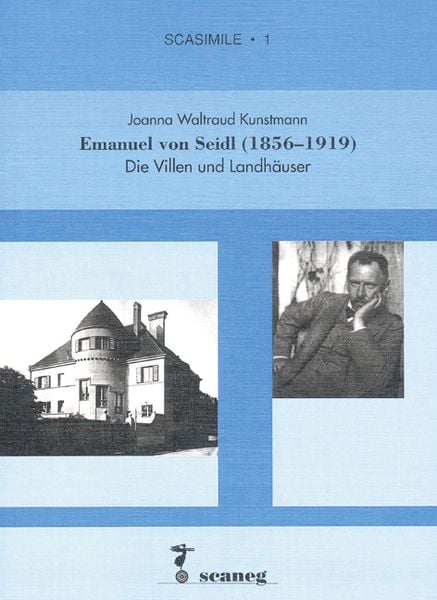 Emanuel von Seidl (1856-1919), Taschenbuch von Joanna W. Kunstmann, Scaneg, 978-3-89235-251-8