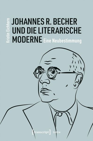 Produktbild: Johannes R. Becher und die literarische Moderne