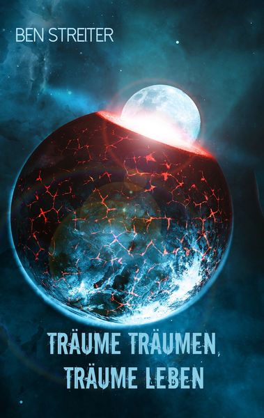 Träume träumen, Träume leben -