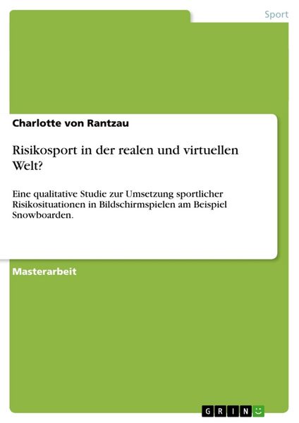 Risikosport in der realen und virtuellen Welt?, Taschenbuch von Charlotte Rantzau, GRIN, 9783656844280