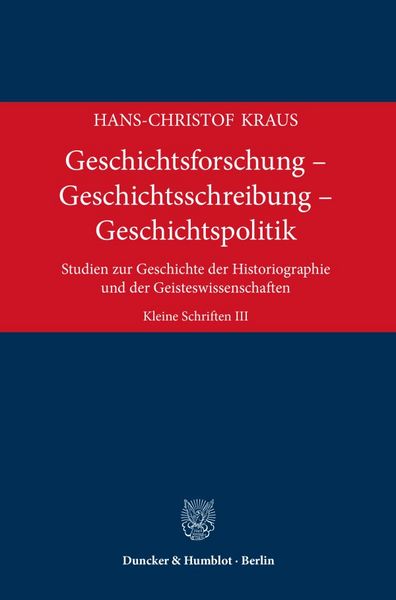 Produktbild: Geschichtsforschung &ndash; Geschichtsschreibung &ndash; Geschichtspolitik