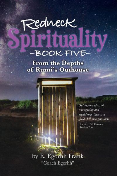 Produktbild: Redneck Spirituality Book Five From the Depths of Rumi's Outhouse