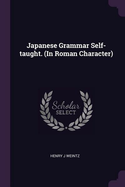 Produktbild: Japanese Grammar Self-taught. (In Roman Character)