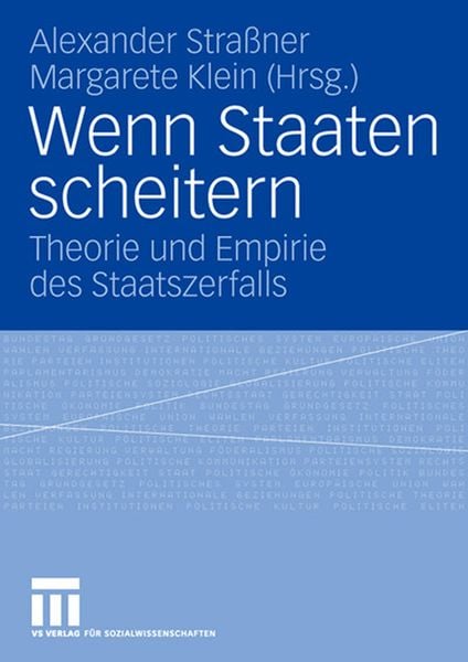 Wenn Staaten scheitern, Taschenbuch von Alexander Strassner , Margarete Klein, VS Verlag für Sozialwissenschaften, 9783531154077