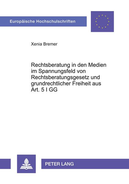 Produktbild: Rechtsberatung in den Medien im Spannungsfeld von Rechtsberatungsgesetz und grundrechtlicher Freiheit aus Art. 5 I GG