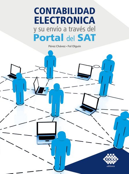 Produktbild: Contabilidad electr&oacute;mica y su envi&oacute; a trav&eacute;s del Portal del SAT 2021