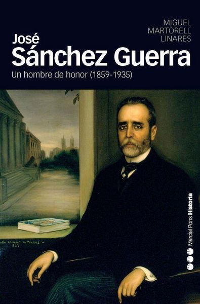 Produktbild: Jos&eacute; S&aacute;nchez Guerra, 1859-1935 : un hombre de honor
