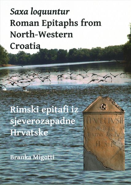 Produktbild: Saxa loquuntur: Roman Epitaphs from North-Western Croatia