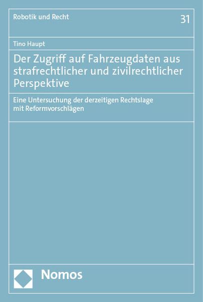 Produktbild: Der Zugriff auf Fahrzeugdaten aus strafrechtlicher und zivilrechtlicher Perspektive