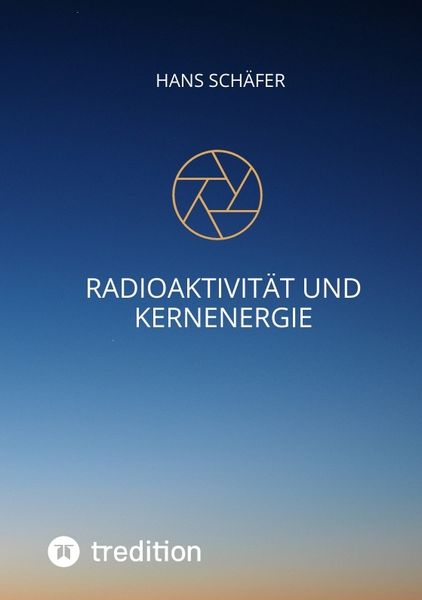 Produktbild: Radioaktivit&auml;t und Kernenergie