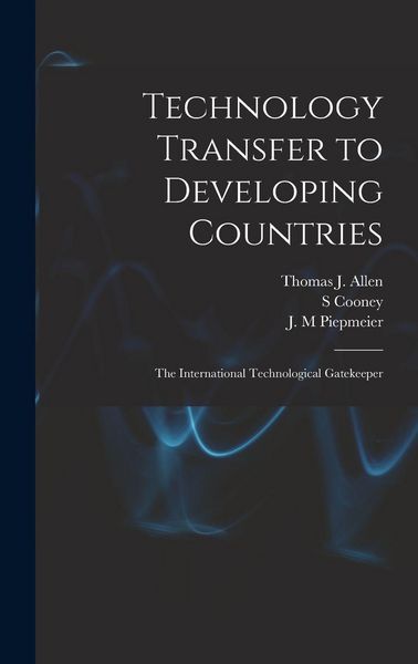 Produktbild: Technology Transfer to Developing Countries: The International Technological Gatekeeper