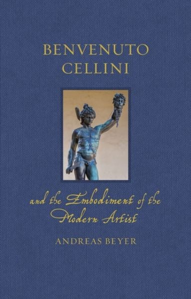 Produktbild: Benvenuto Cellini and the Embodiment of the Modern Artist
