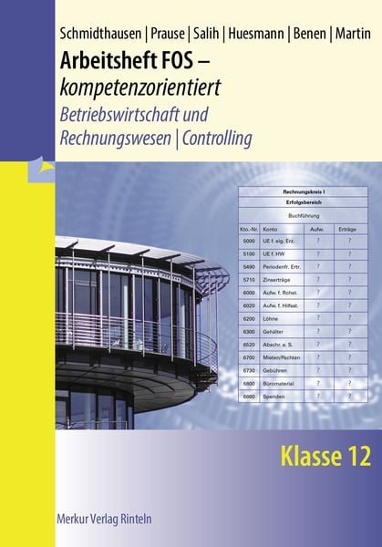 Arbeitsheft FOS - kompetenzorientiert - Betriebswirtschaft und Rechnungswesen | Controlling. Klasse 12