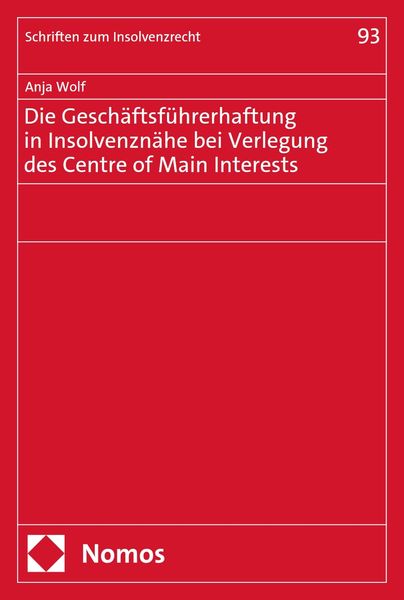 Produktbild: Die Gesch&auml;ftsf&uuml;hrerhaftung in Insolvenzn&auml;he bei Verlegung des Centre of Main Interests
