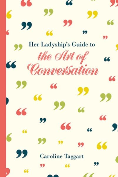 Produktbild: Her Ladyship's Guide to the Art of Conversation