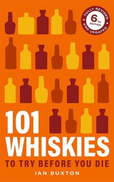 Produktbild: 101 Whiskies To Try Before You Die 6th Edition
