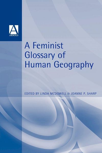 Produktbild: A Feminist Glossary of Human Geography