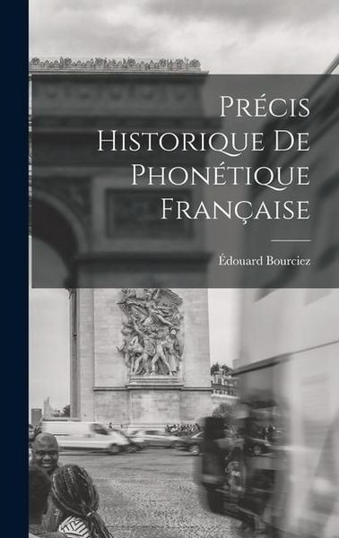 Produktbild: Pr&eacute;cis historique de phon&eacute;tique fran&ccedil;aise